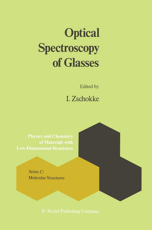 Optical Spectroscopy of Glasses: 1 (Physics and Chemistry of Materials with C:, 1)