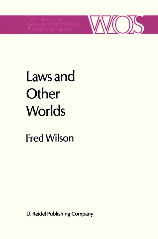 Laws and other Worlds: A Humean Account of Laws and Counterfactuals: 31 (The Western Ontario Series in Philosophy of Science, 31)