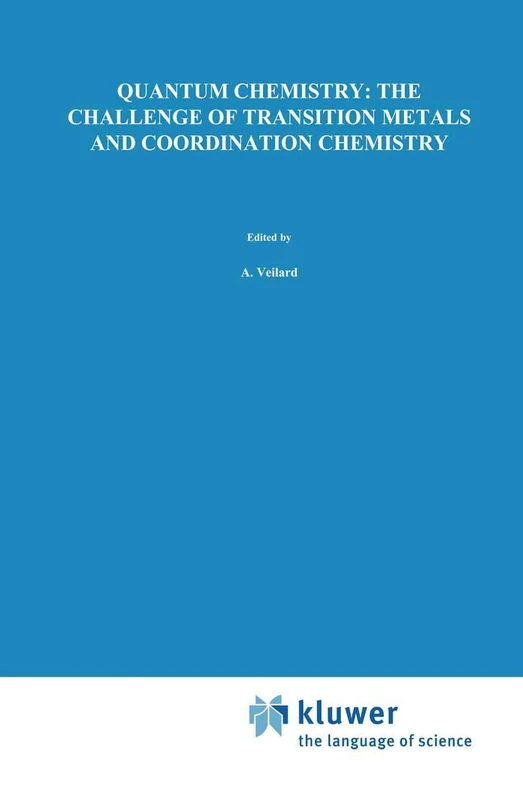 Quantum Chemistry: The Challenge of Transition Metals and Coordination Chemistry: 176 (Nato Science Series C:, 176)
