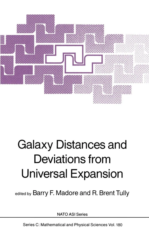 Galaxy Distances and Deviations from Universal Expansion: 180 (Nato Science Series C:, 180)