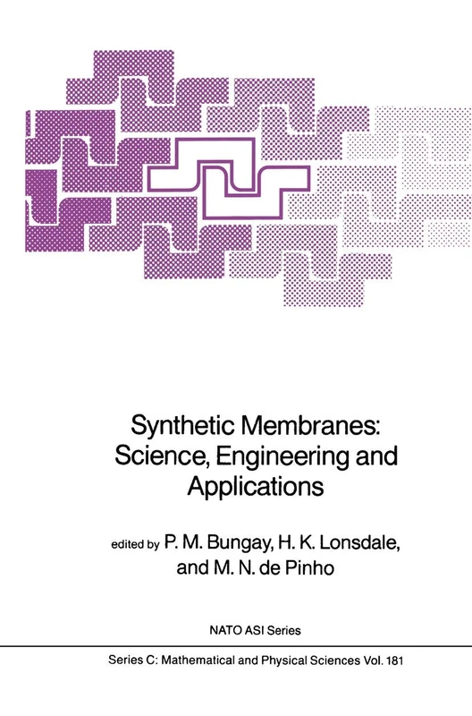 Synthetic Membranes:: Science, Engineering and Applications: 181 (Nato Science Series C:, 181)