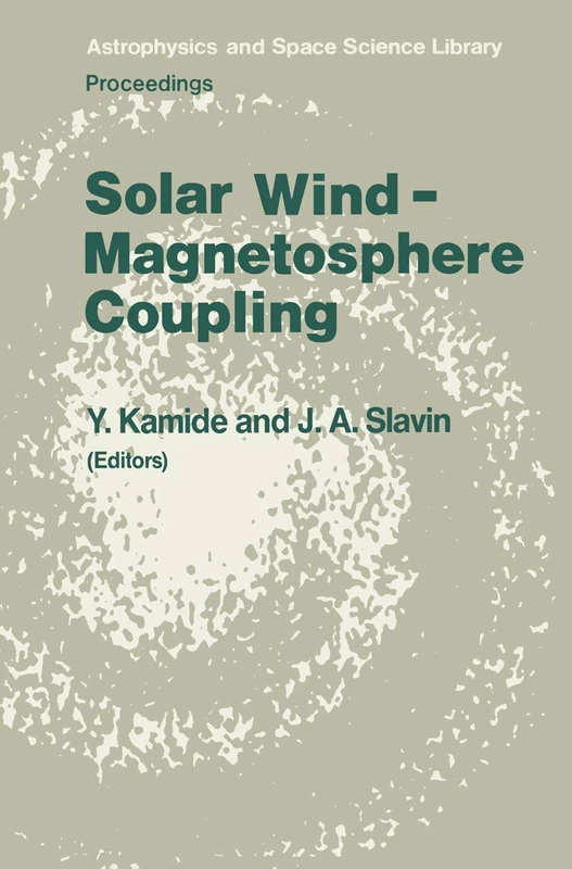 Solar Wind ― Magnetosphere Coupling: 126 (Astrophysics and Space Science Library, 126)