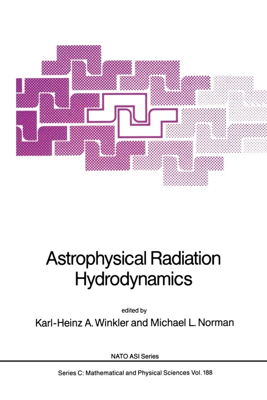 Astrophysical Radiation Hydrodynamics: 188 (Nato Science Series C:, 188)