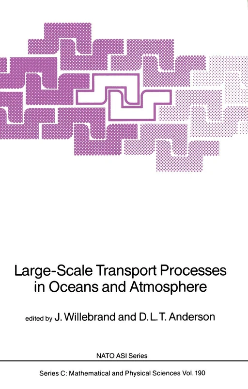 Large-Scale Transport Processes in Oceans and Atmosphere: 190 (Nato Science Series C:, 190)