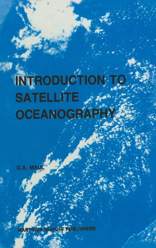 Introduction to satellite oceanography: 3 (Remote Sensing of Earth Resources and Environment, 3)