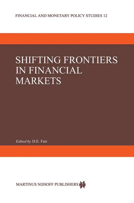 Shifting Frontiers in Financial Markets: 12 (Financial and Monetary Policy Studies, 12)
