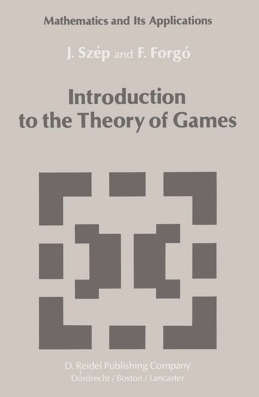 Introduction to the Theory of Games: 17 (Mathematics and its Applications, 17)