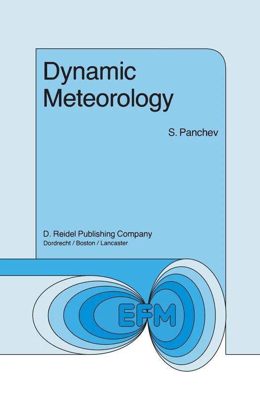 Dynamic Meteorology: 4 (Environmental Fluid Mechanics, 4)