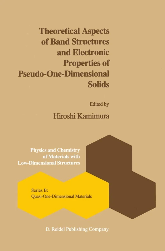Theoretical Aspects of Band Structures and Electronic Properties of Pseudo-One-Dimensional Solids: 4 (Physics and Chemistry of Materials with B, 4)