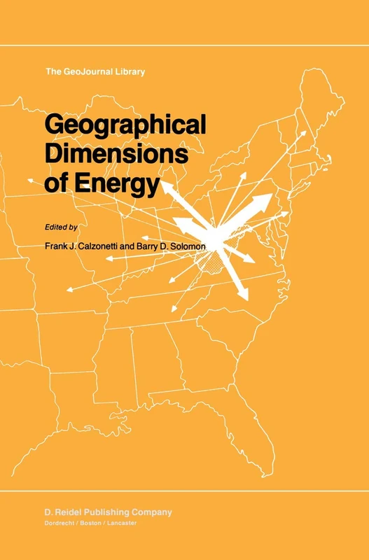 Geographical Dimensions of Energy: 5 (GeoJournal Library, 5)
