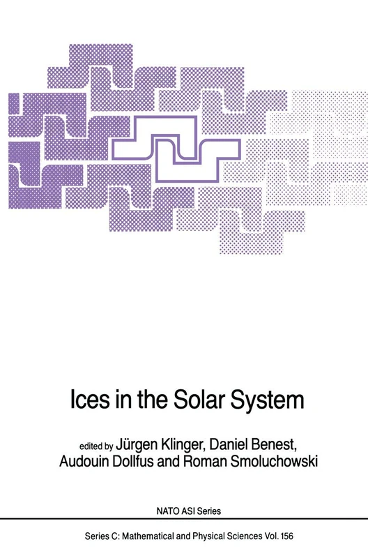 Ices in the Solar System: 156 (Nato Science Series C:, 156)