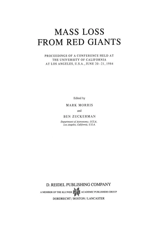 Mass Loss from Red Giants: Proceedings of a Conference held at the University of California at Los Angeles, U.S.A., June 20–21, 1984: 117 (Astrophysics and Space Science Library, 117)
