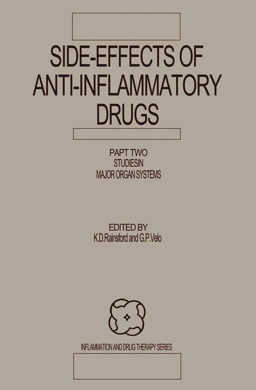 Side-Effects of Anti-Inflammatory Drugs: Part Two Studies in Major Organ Systems: 2 (Inflammation and Drug Therapy Series)
