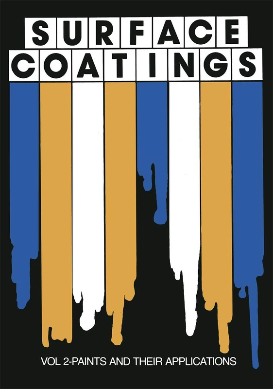 Surface Coatings: Vol 2-Paints and their applications - Image 1
