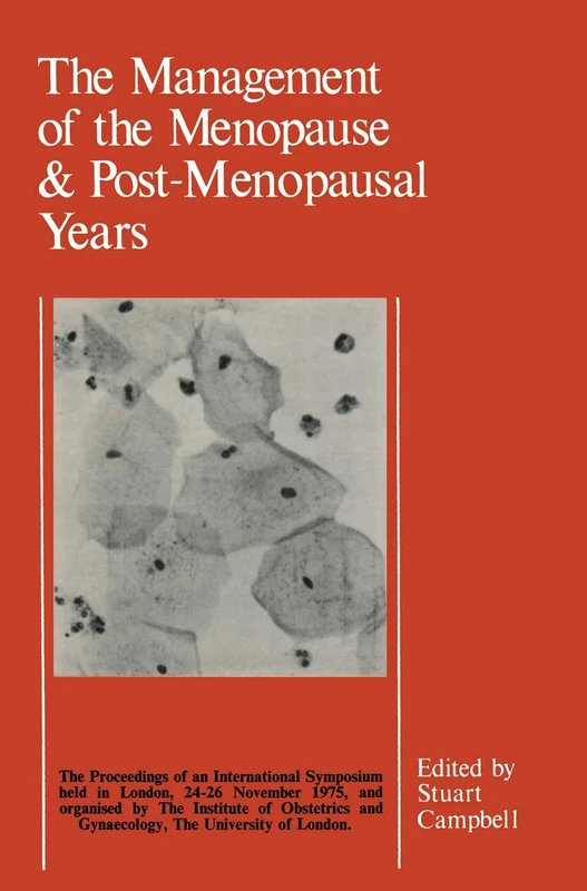 The Management of the Menopause & Post-Menopausal Years: The Proceedings of the International Symposium held in London 24–26 November 1975 Arranged by ... and Gynaecology, The University of London - Image 1