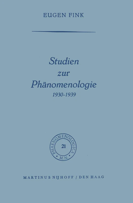 Studien zur Phänomenologie 1930–1939: 21 (Phaenomenologica, 21)