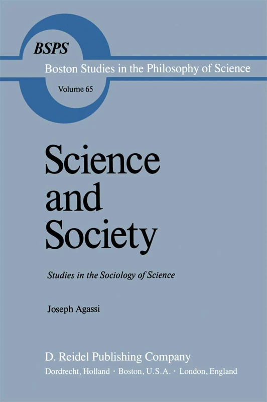 Science and Society: Studies in the Sociology of Science: 65 (Boston Studies in the Philosophy and History of Science, 65)