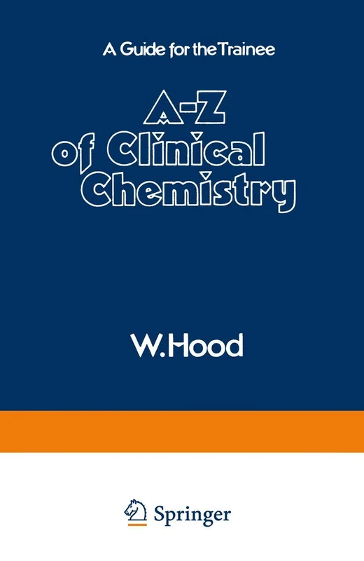 A–Z of Clinical Chemistry: A Guide for the Trainee