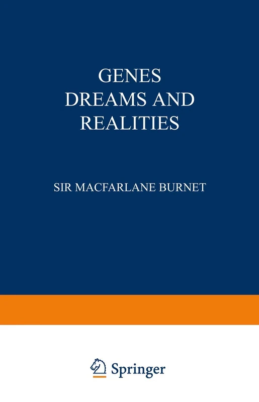 Genes Dreams and Realities