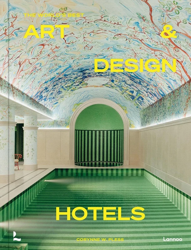 The World's Best Art and Design Hotels (World’s Best Hotels)
