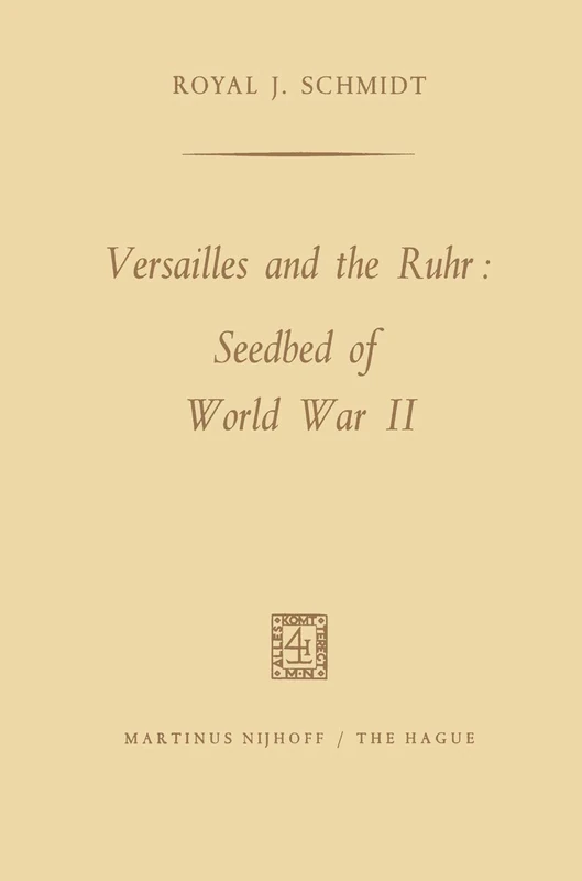 Versailles and the Ruhr: Seedbed of World War II