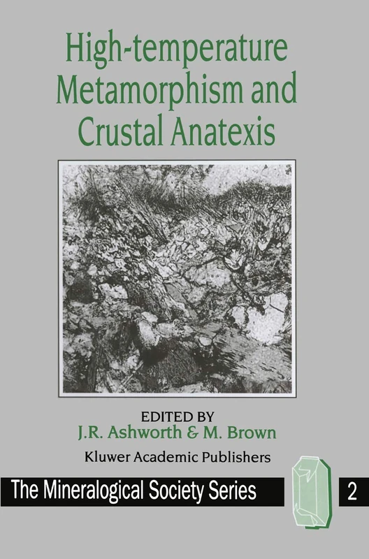 Springer High-temperature Metamorphism and Crustal Anatexis 2