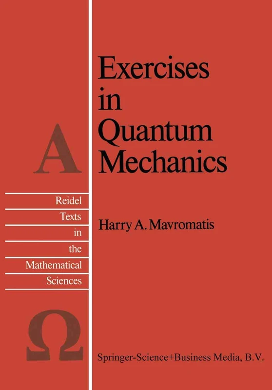 Exercises in Quantum Mechanics: A Collection of Illustrative Problems and Their Solutions: 2 (Reidel Texts in the Mathematical Sciences, 2) - Image 1