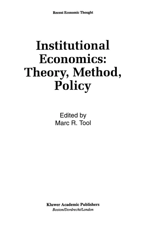Institutional Economics: Theory, Method, Policy: 31 (Recent Economic Thought, 31)
