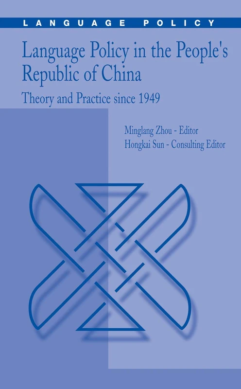 Language Policy in the People’s Republic of China: Theory and Practice Since 1949: 4
