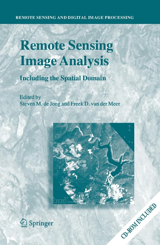 Remote Sensing Image Analysis: Including the Spatial Domain: 5 (Remote Sensing and Digital Image Processing, 5)