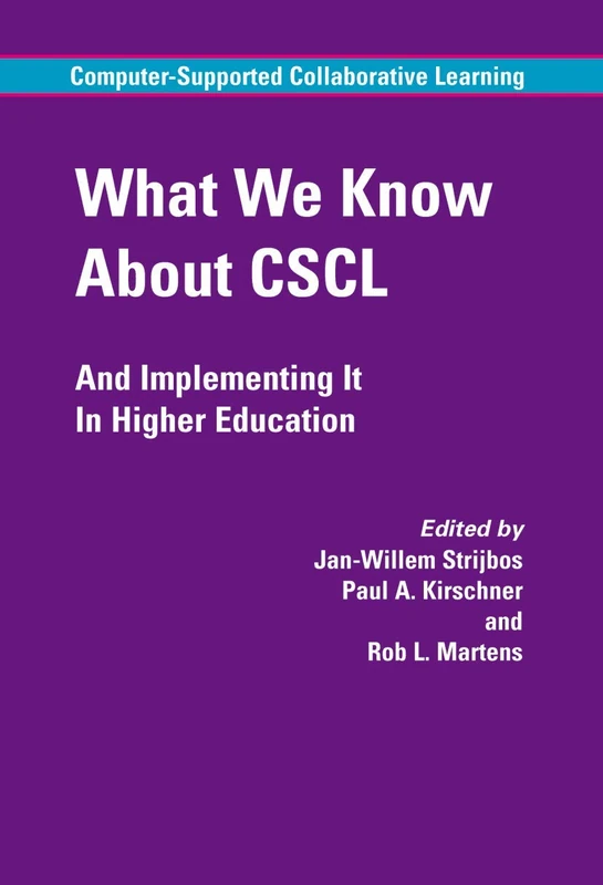 What We Know About CSCL: And Implementing It In Higher Education: 3 (Computer-Supported Collaborative Learning Series, 3)
