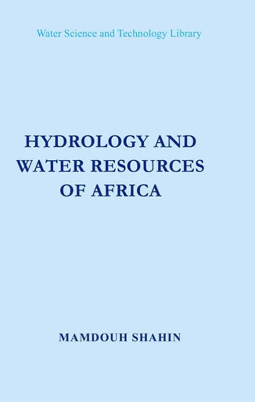 Hydrology and Water Resources of Africa: 41 (Water Science and Technology Library, 41)
