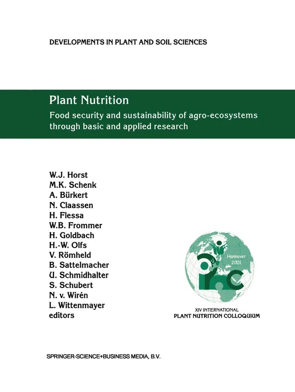 Plant Nutrition: Food security and sustainability of agro-ecosystems through basic and applied research: 92 (Developments in Plant and Soil Sciences, 92)