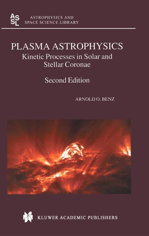 Plasma Astrophysics: Kinetic Processes in Solar and Stellar Coronae: 279 (Astrophysics and Space Science Library, 279)