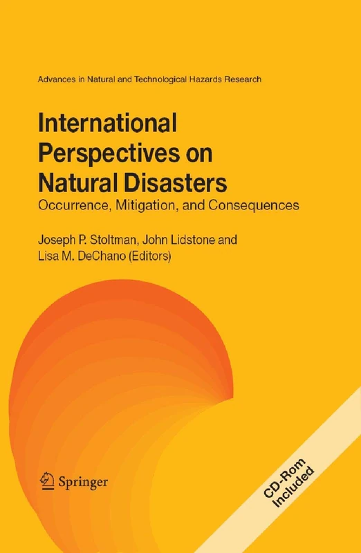 International Perspectives on Natural Disasters: Occurrence, Mitigation, and Consequences: 21 (Advances in Natural and Technological Hazards Research, 21)