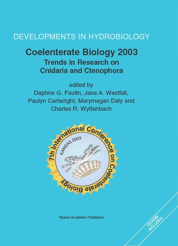 Coelenterate Biology 2003: Trends in Research on Cnidaria and Ctenophora: 178 (Developments in Hydrobiology, 178)
