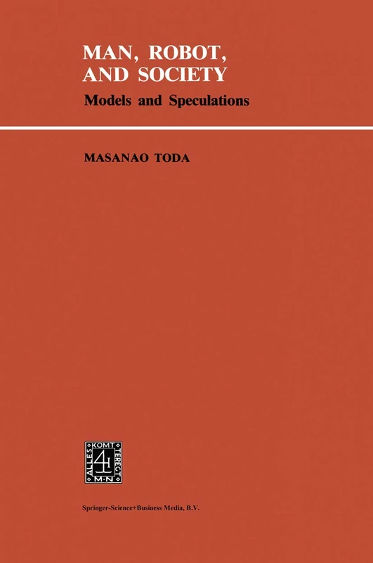 Man, Robot and Society: Models and Speculations