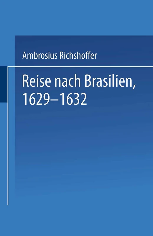 Reise nach Brasilien, 1629–1632 - Image 1