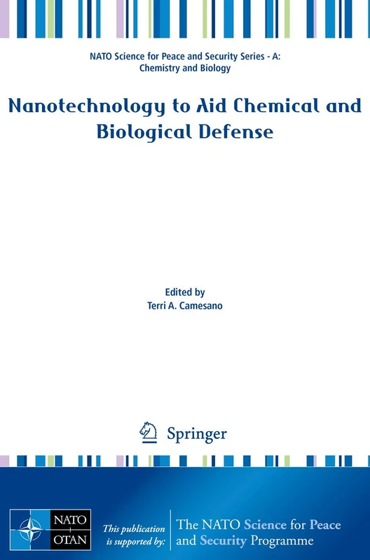 Nanotechnology to Aid Chemical and Biological Defense (NATO Science for Peace and Security Series A: Chemistry and Biology)