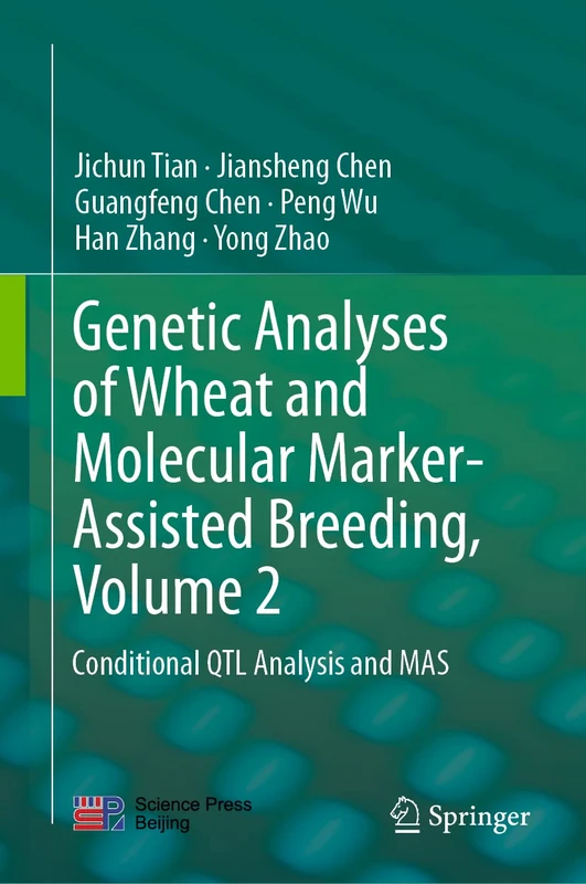 Genetic Analyses of Wheat and Molecular Marker-Assisted Breeding, Volume 2: Conditional QTL Analysis and MAS - Image 1