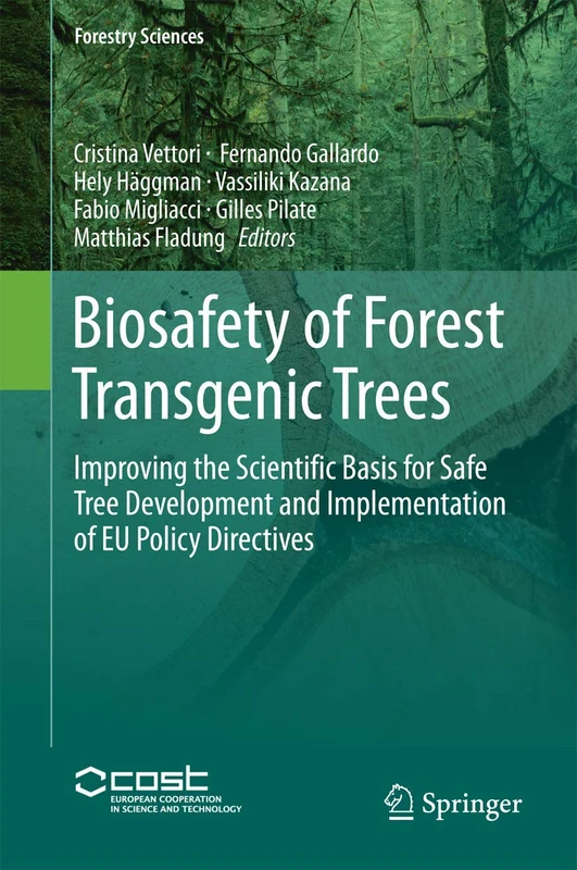 Biosafety of Forest Transgenic Trees: Improving the Scientific Basis for Safe Tree Development and Implementation of EU Policy Directives: 82 (Forestry Sciences, 82)