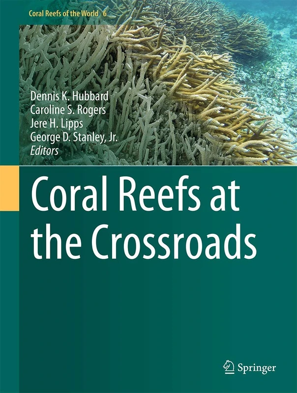 Coral Reefs at the Crossroads: 6 (Coral Reefs of the World, 6)