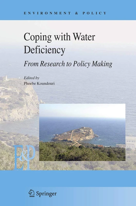 Coping with Water Deficiency: From Research to Policymaking: 48 (Environment & Policy)