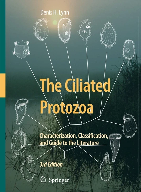 The Ciliated Protozoa: Characterization, Classification, and Guide to the Literature