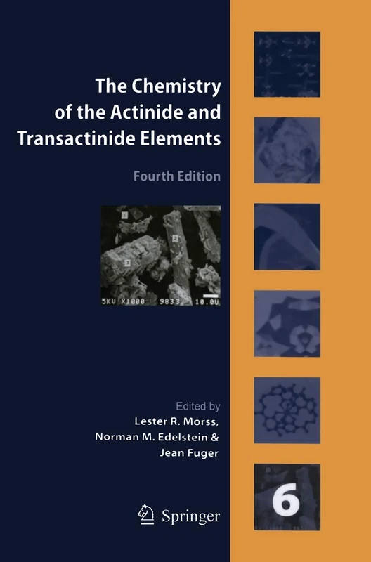 The Chemistry of the Actinide and Transactinide Elements (Volume 6): 06