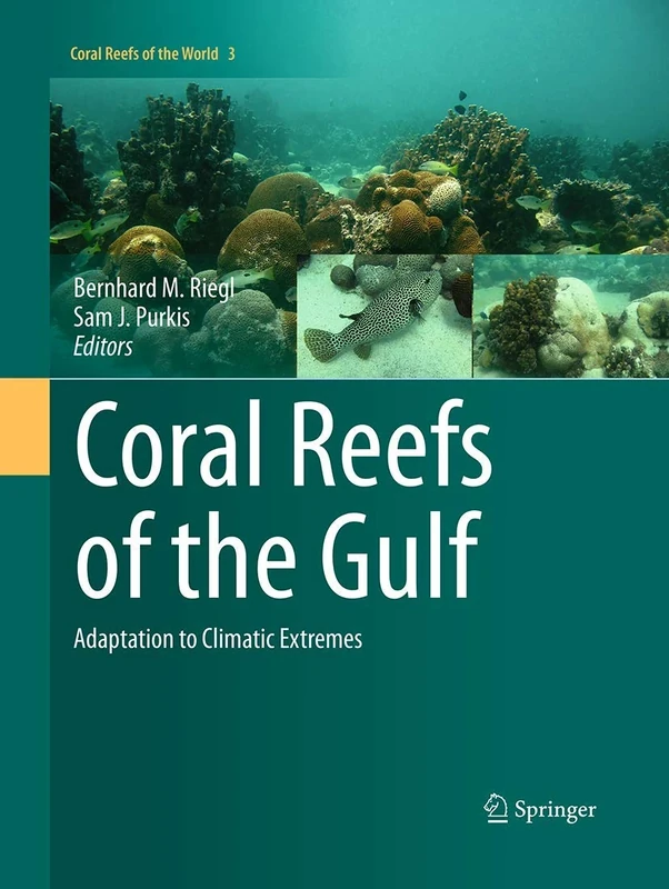 Coral Reefs of the Gulf: Adaptation to Climatic Extremes: 3 (Coral Reefs of the World, 3)