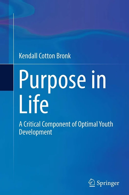 Purpose in Life: A Critical Component of Optimal Youth Development