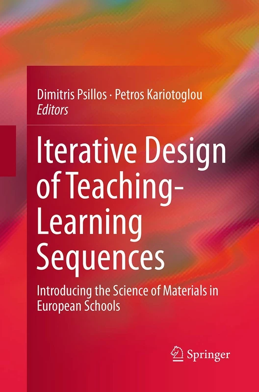 Iterative Design of Teaching-Learning Sequences: Introducing the Science of Materials in European Schools