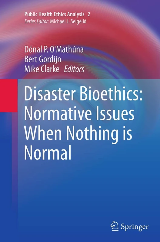 Springer - Disaster Bioethics: Normative Issues - Volume 2