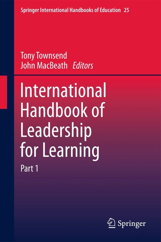International Handbook of Leadership for Learning: 25 (Springer International Handbooks of Education, 25)